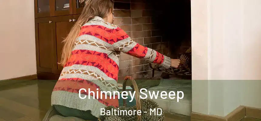  Chimney Sweep Baltimore - MD