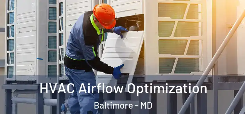  HVAC Airflow Optimization Baltimore - MD