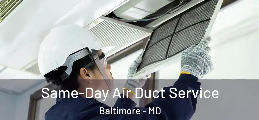 Same-Day Air Duct Service Baltimore - MD